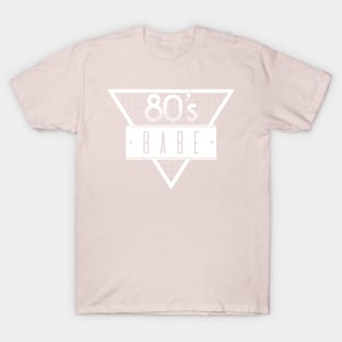 80's Babe - White T-Shirt